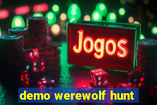 demo werewolf hunt